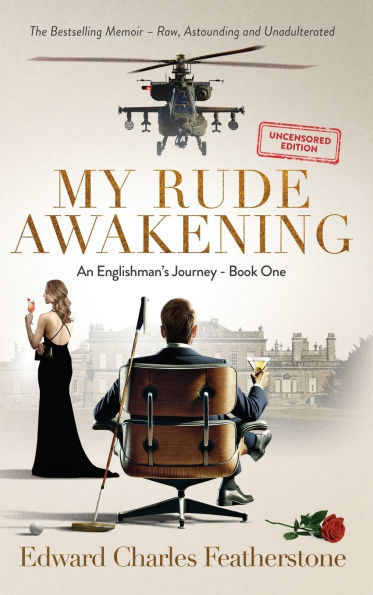 My Rude Awakening: A Combat Pilot's UNCENSORED Memoir of Passion, Peril, and Forbidden Desire