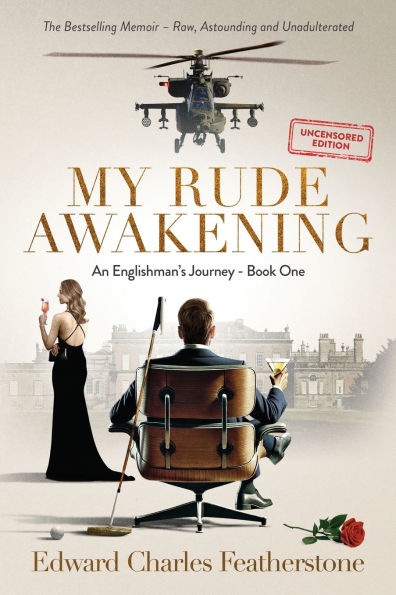 My Rude Awakening: A Combat Pilot's UNCENSORED Memoir of Passion, Peril, and Forbidden Desire