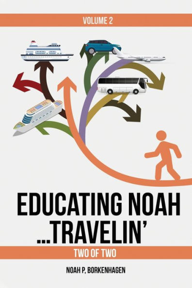 Educating Noah...Travelin'