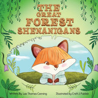 Title: The Great Forest Shenanigans, Author: Lee Thomas Canning