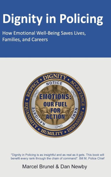 Dignity Policing: How Emotional Well-Being Saves Lives, Families, and Careers
