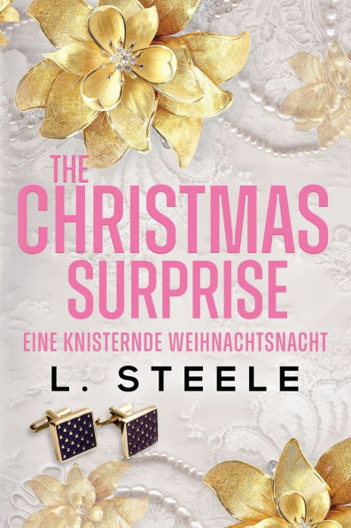 The Christmas Surprise: Eine knisternde Weihnachtsnacht: Ein weihnachtlicher Liebesroman