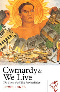 Title: Cwmardy & We Live, Author: Lewis Jones