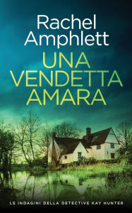 Title: Una vendetta amara, Author: Rachel Amphlett