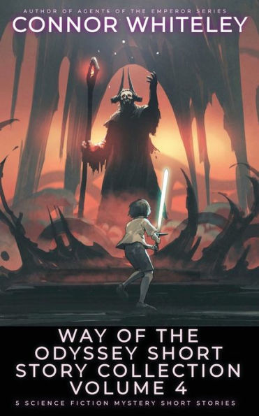 Way Of The Odyssey Short Story Collection Volume 4: 5 Science Fiction Stories