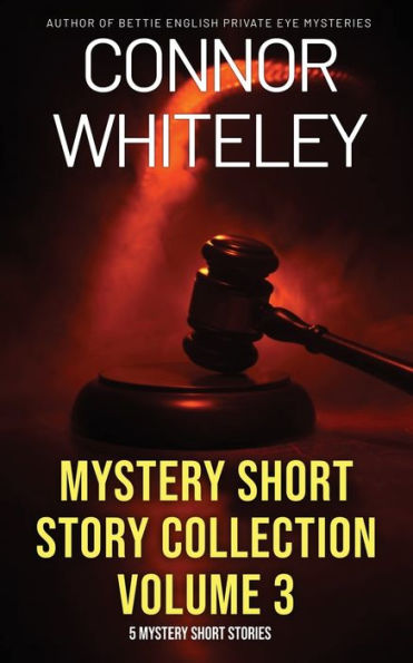 Mystery Short Story Collection Volume 3: 5 Stories