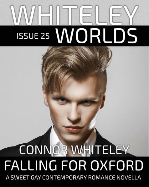 Issue 25: Falling For Oxford A Sweet Gay Contemporary Romance Novella