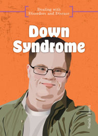 Title: Down Syndrome, Author: Sarah Eason