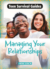 Title: Managing Your Relationships, Author: Sarah Eason