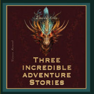 Title: Three Incredible adventure stories, Author: Zinaida Kirko