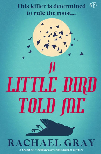 A Little Bird Told Me