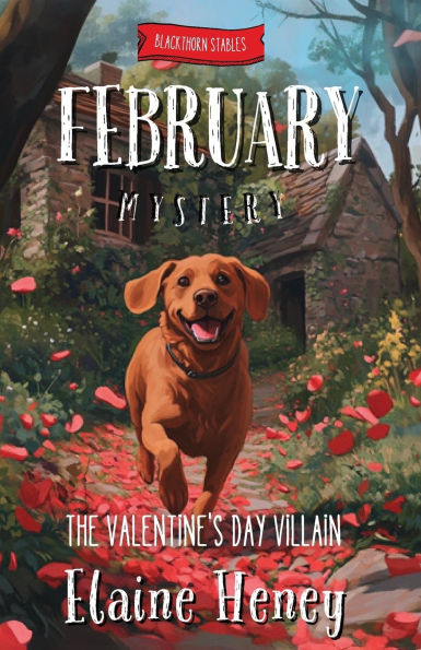 The Valentine's Day Villain Blackthorn Stables February Mystery