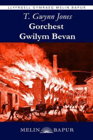 Title: Gorchest Gwilym Bevan (eLyfr), Author: T. Gwynn Jones