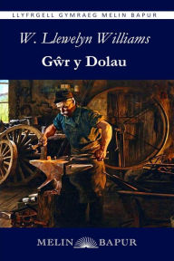 Title: Gwr y Dolau (eLyfr), Author: William Llewelyn Williams