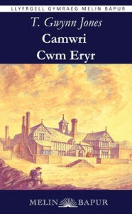 Title: Camwri Cwm Eryr, Author: T Gwynn Jones