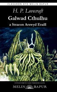 Title: Galwad Cthulhu a Straeon Arswyd Eraill, Author: H. P. Lovecraft
