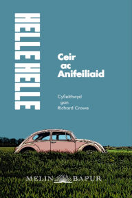 Title: Ceir ac Anifeiliaid (eLyfr), Author: Helle Helle