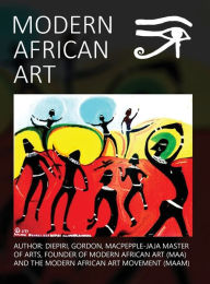 Title: Modern African Art, Author: Ma Diepiri Macpepple-Jaja