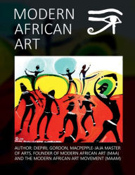 Title: Modern African Art, Author: Diepiri Gordon MacPepple-Jaja MA