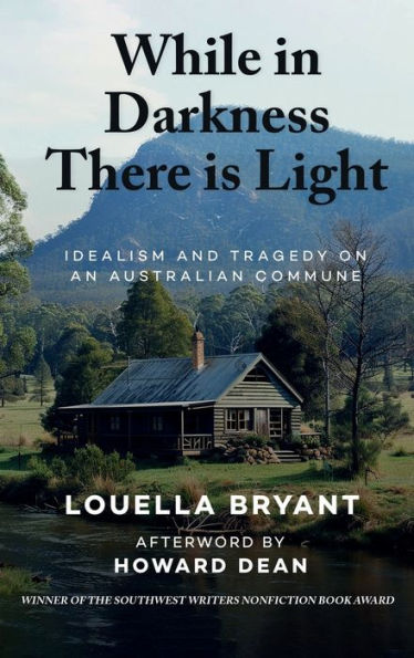 While In Darkness There Is Light: Idealism and Tragedy on an Australian Commune