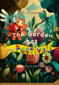 Title: The Garden Has a Festival: Learn colors through story and magic, Author: Vita Harwood