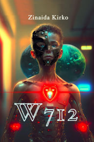 Title: W 712: A science fiction story for children aged 8-15 about the importance of caring for the ecology of the planet we live on, Author: Zinaida Kirko