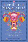 Up Yours - Menopause