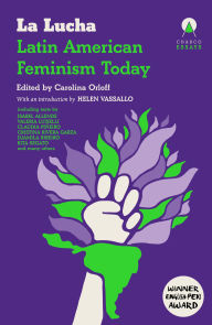 Title: La Lucha: Latin American Feminism Today, Author: Carolina Orloff