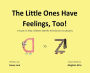 The Little Ones Have Feelings, Too!: A book to help children identify emotional vocabulary