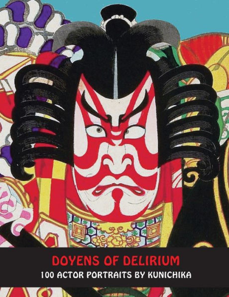 DOYENS Of DELIRIUM: 100 Actor Prints From The Floating World
