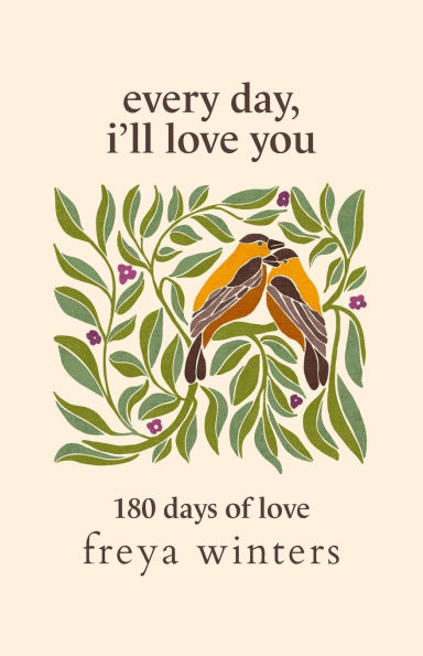Every Day, I'll Love You: 180 Days Of Love