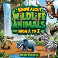 Title: Know About Wildlife: Animals From 
