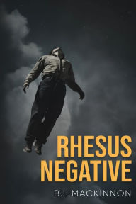 Title: Rhesus Negative, Author: B L MacKinnon