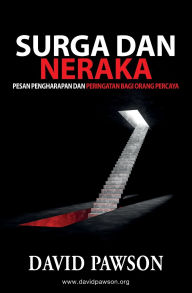 Title: Surga Dan Neraka: Pesan Pengharapan dan Peringatan bagi Orang Percaya, Author: David Pawson