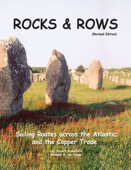 ROCKS & ROWS (Revised Edition): Sailing Routes across the Atlantic and Copper Trade