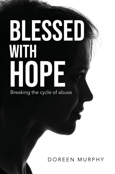 Blessed with Hope: Breaking the cycle of abuse