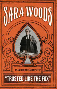 Download google books books Trusted Like the Fox: An Antony Maitland Mystery