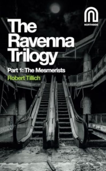The Ravenna Trilogy Part 1:: The Mesmerists