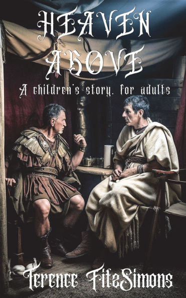 Heaven Above: A children's story, for adults