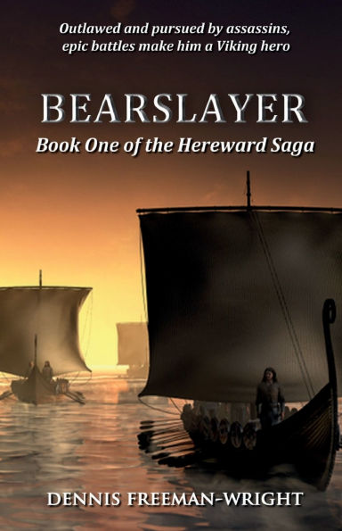 Bearslayer: Book One of the Hereward Saga