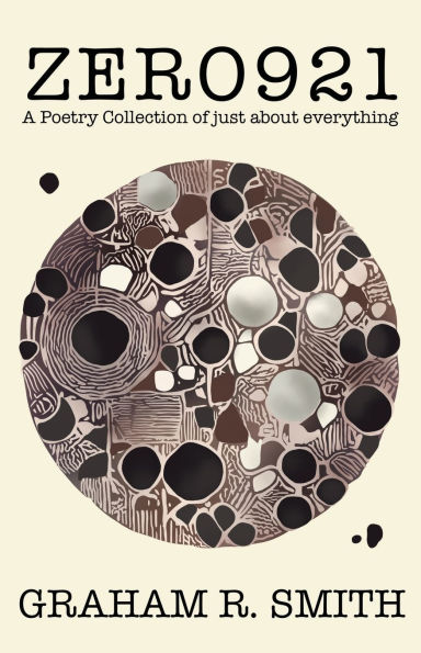 Zero 921: A Poetry Collection of just about everything