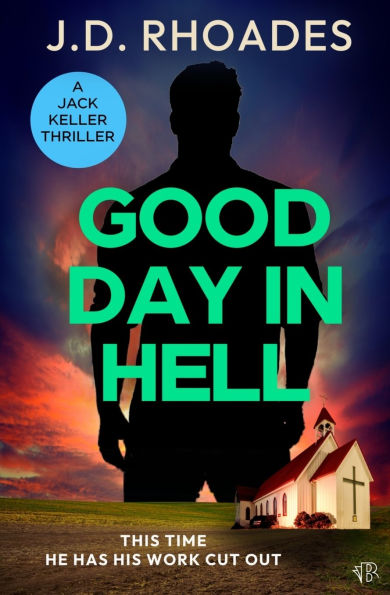 Good Day in Hell (Jack Keller Series #2)