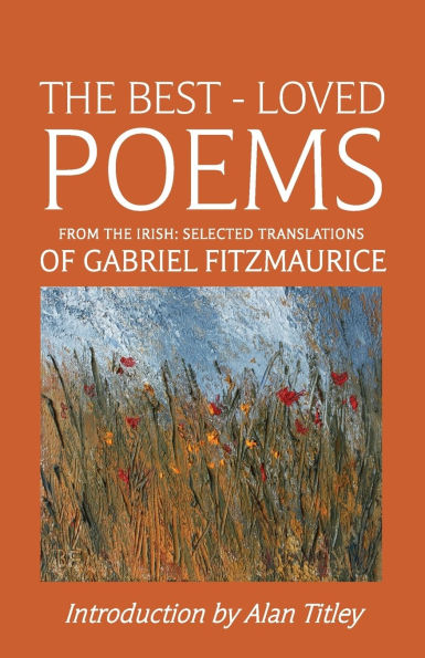 The Best-Loved Poems from the Irish: Selected Translations of Gabriel Fitzmaurice