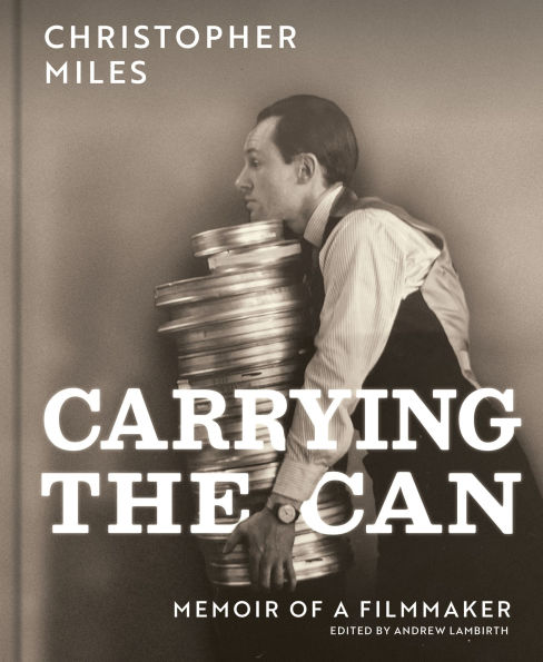 Carrying the Can: Memoir Of A Filmmaker