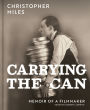 Carrying the Can: Memoir Of A Filmmaker