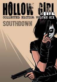 Free downloads of books online Hollow Girl: Collected Edition Volume 6 - Southdown in English