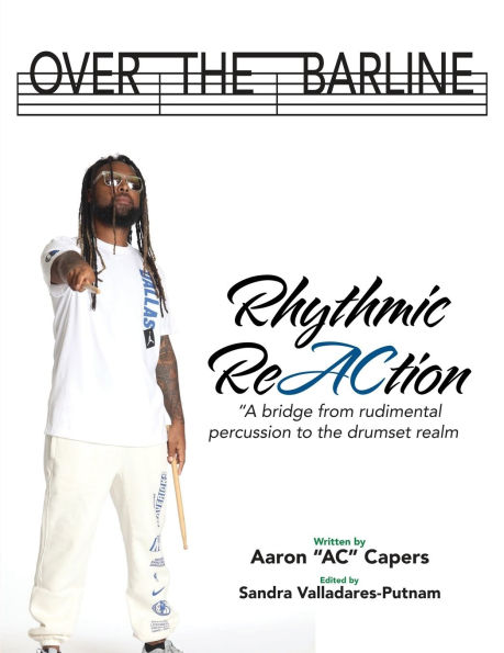 Over the Barline: Rhythmic ReAction "A bridge from rudimental percussion to drumset realm."