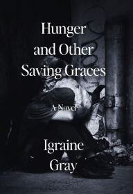 Pdf books free download spanish Hunger and Other Saving Graces 9781917540018  in English