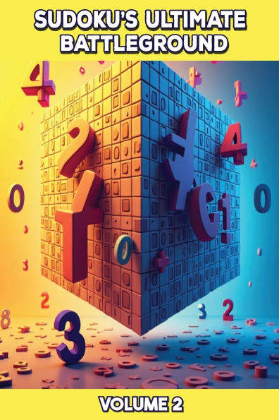 Sudoku's Ultimate Battleground: Volume 2