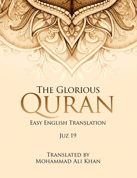 The Glorious Quran: Easy English Translation Juz 19